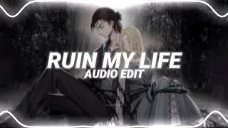 ruin my life - zara larsson [edit audio]