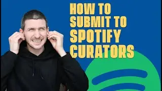 How To Submit To Spotify Curators [Official and Public]