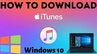 How To Install iTunes on Windows 10 PC (2021)