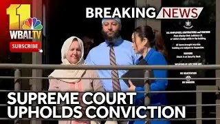 Breaking: Supreme Court upholds reinstatement of Adnan Syeds conviction