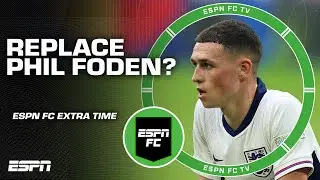 Should Gareth Southgate REPLACE Phil Foden in Englands next match? | ESPN FC Extra Time