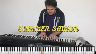 Summer Samba(So Nice) Jazz Piano Solo (Thank you all for 1k Subs!!)