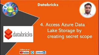 4. Access Azure Data Lake Storage by creating secret scope