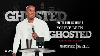 Youve Been Ghosted // GHOSTED // Dr. Dharius Daniels