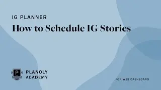 How to Schedule your Instagram Stories In PLANOLY's Web Dashboard