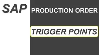 Trigger Points in SAP PP | SAP Production Planning | SAP Demo |