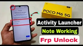 Activity Launcher Note Working - Poco M6 5g Frp Lock Remove | Poco M6 Frp Kaise Hataye 2024 |