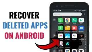 How to recover deleted apps from android phone