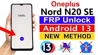 Oneplus Nord N20 SE Google Account Bypass ANDROID 13 (Without Computer)