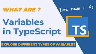 TypeScript Variables: Understanding Types and Declarations