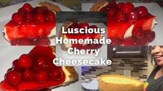 Luscious Homemade Cherry 🍒 Cheesecake