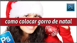 Como colocar um gorro de natal em suas imagens com o photoshop | aula photoshop