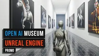 00.🤖 OpenAI Museum promo. Unreal Engine