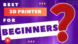 Choosing The Best 3D Printer For Beginners To Start 3D Printing!