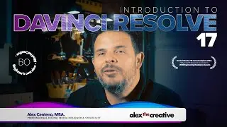 Introduction to BMD Davinci Resolve for Beginners with AlexTheCreative