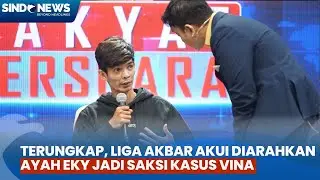 Jadi Saksi Kunci Kasus Vina, Liga Akbar Ngaku Diarahkan Polisi dan Diminta oleh Ayah Eky