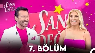 Sana Değer 7. Bölüm (27 Ağustos 2024)