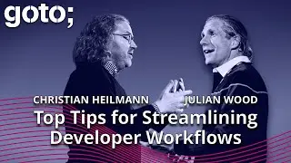 Simplifying Dev Environments with the Right Tools • Christian Heilmann & Julian Wood • GOTO 2022