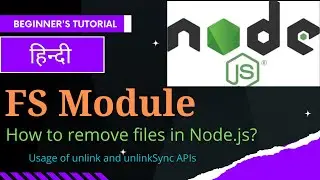 NodeJS Tutorial: How To Delete a File in Node Js - Async & Sync | Remove file in Node.js |