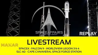 SpaceX - Falcon 9 - WorldView Legion 3 & 4 - SLC-40 - Cape Canaveral SFB - August 15, 2024