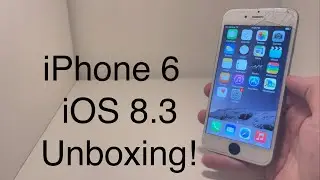 iPhone 6 iOS 8.3 Unboxing!