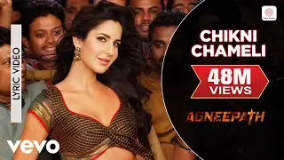 Chikni Chameli - Agneepath |Best Lyric Video |Katrina, Hrithik | Shreya, Ajay-Atul