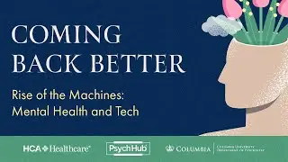 Rise of the Machines: Mental Health and Tech