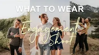 What To Wear In Engagement Photos 💍| 12 Tips Included