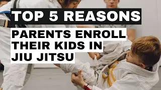 Top 5 Reasons Kids Get Started in Jiu Jitsu