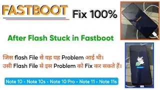 Redmi Note 11s stuck in fastboot after flash | Redmi Note 11s stuck in fastboot