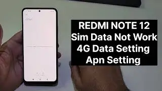 Redmi Note 12 Sim Internet Not Working How Can Fix