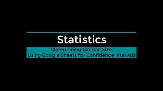 Statistics - Determining Sample Size