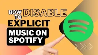 How to Disable Explicit Music on Spotify