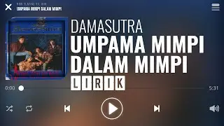 Damasutra - Umpama Mimpi Dalam Mimpi [Lirik]