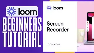 Loom Tutorial 2024 | How To Use Loom Video Recorder