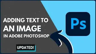 How To Add Text to an Image in Adobe Photoshop