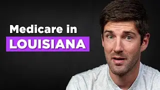 How Living in Louisiana Affects Your Medicare Choices | Weird Guaranteed Issue Rule