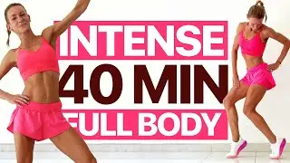 40 MIN INTENSE FAT BURNING FULL BODY WORKOUT - At  Home