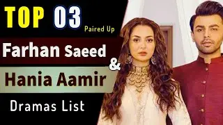 Top 3 Farhan Saeed & Hania Amir Paired Up Dramas List | Hania Aamir Dramas | Kaisi hai ye ruswai