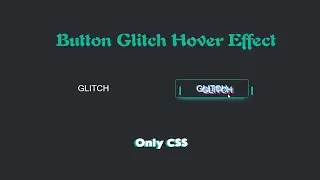 Only CSS - Button Glitch Hover Effect 2024 | Glitch Button Hover Effect Animation.