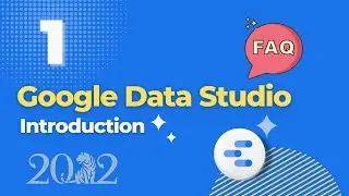 #1 Google Data Studio Explained + Q&A ! (With Examples and Use Cases) GDS Course 2022