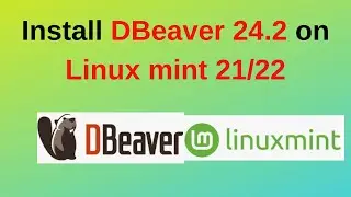 Install and configure Dbeaver on Linux mint 21/22 with MySQL and PostgreSQL|Install DBeaver on Linux