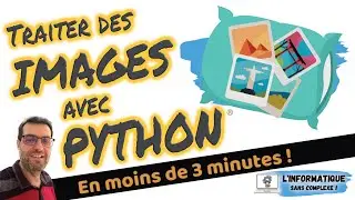 Traiter des images avec Python®