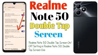 How To Realme Note 50 Double Tap Screen On/Off Setting in Realme Note 50 Double Tap Screen Use