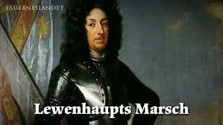 Swedish March - "Lewenhaupts Marsch"