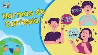 Normas de Cortesía Para Niños - Saludar y Despedir (Video Educativo para Niños)