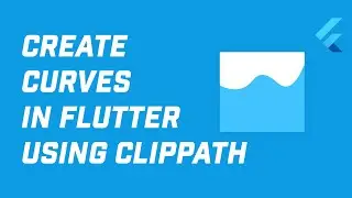 How to Create Curves in Flutter Using Clip Path!