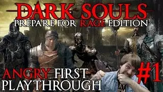 Dark Souls 1: A Noobs First Playthrough The Rage Begins Episode 1