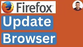 How to Update Mozilla Firefox Browser - Easy to Follow