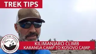 Karanga Camp (13,235') to Kosovo Camp (15,750') on Mt. Kilimanjaro | Trek Tips